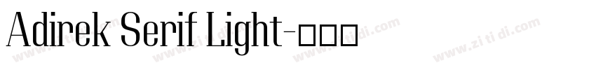 Adirek Serif Light字体转换 Adirek Serif Light字体转换